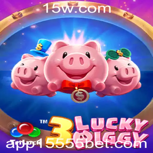 Descubra os Segredos do Jogo 3LUCKYPIGGY e a Estratégia '15555 bet'