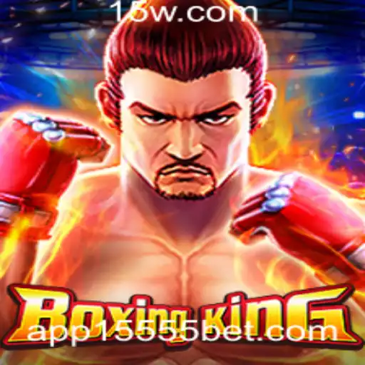 Explorando o Universo do Jogo BoxingKing: Uma Experiência Inovadora com 15555 Bet