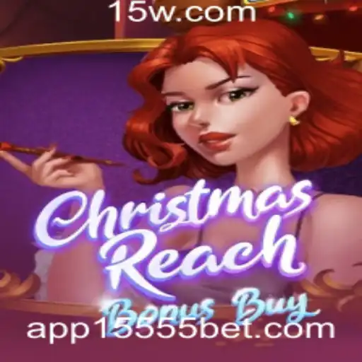 Explorando o Fascinante Mundo de ChristmasReachBonusBuy e a Oportunidade 15555 Bet