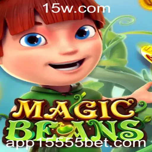 Descubra o Fascinante Jogo MAGICBEANS e Como Jogar com a Estratégia 15555 Bet